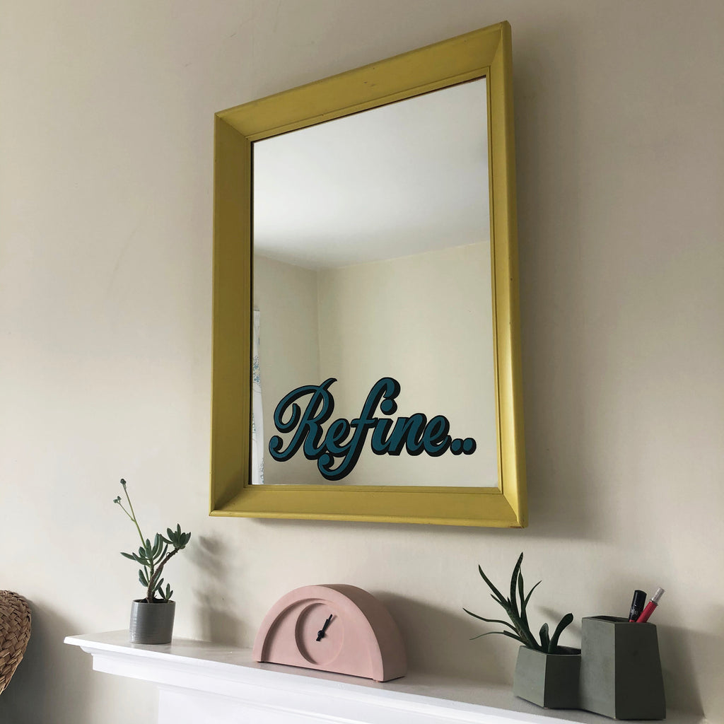 Refine! - Sign written mirror